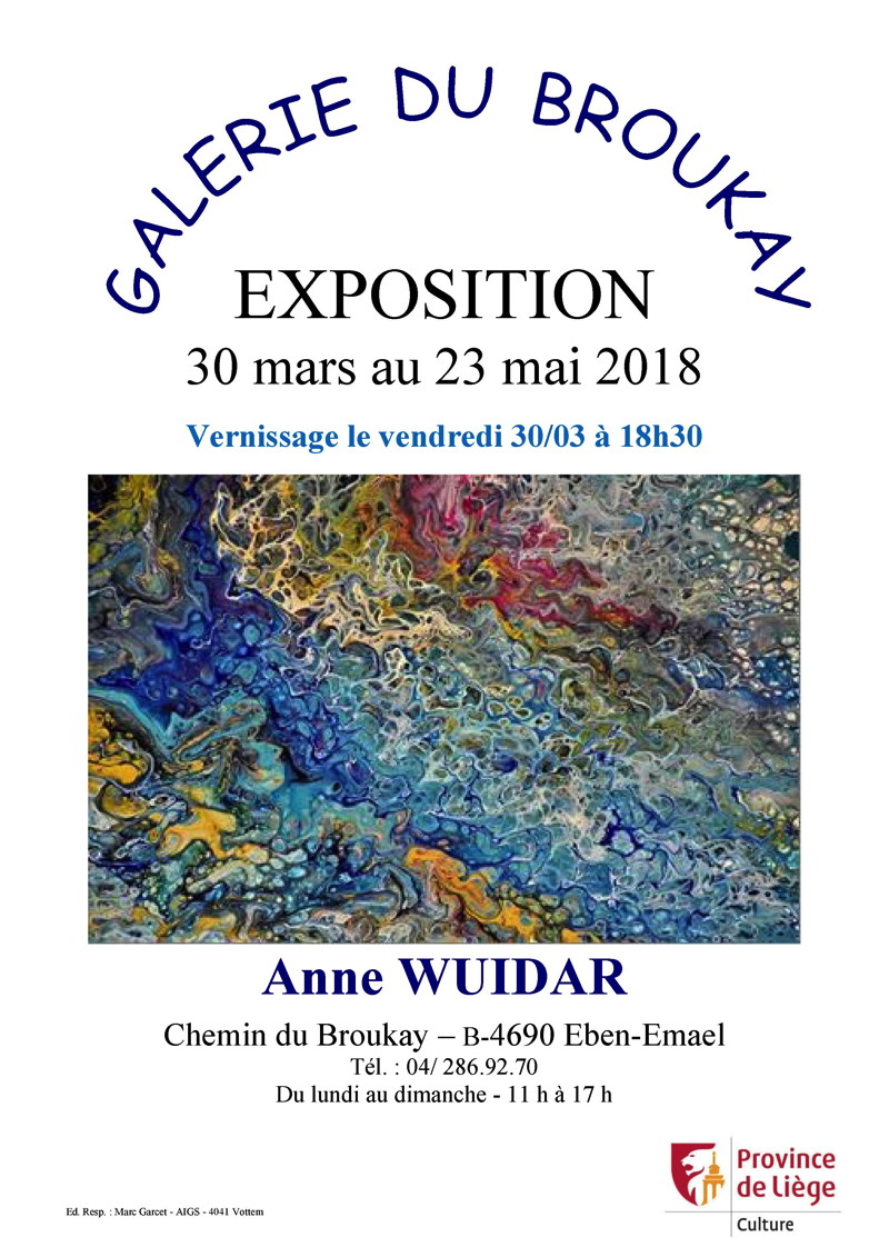 Affiche. Galerie du Moulin du Broukay. Exposition Anne Wuidar. 2018-03-30